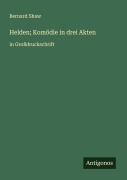 Cover-Bild zum Titel 'Helden; Komödie in drei Akten' von 'Bernard Shaw'