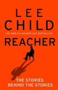 Cover-Bild zum Titel 'Reacher: The Stories Behind The Stories' von 'Lee Child'