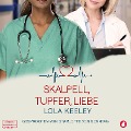 Skalpell, Tupfer, Liebe - Lola Keeley