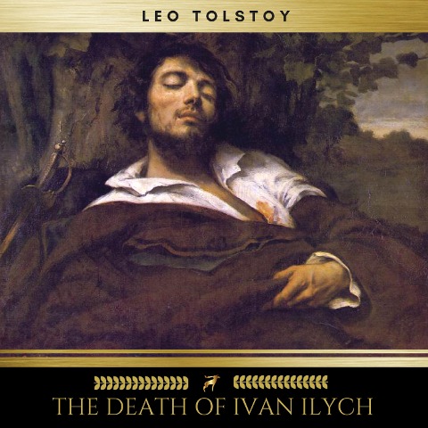 The Death of Ivan Ilyitch - Leo Tolstoy