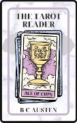 The Tarot Reader - B C Austen