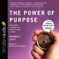 Power of Purpose: Breaking Through to Intentional Living - Michael Catt