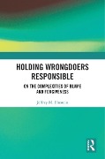 Cover-Bild zum Titel 'Holding Wrongdoers Responsible' von 'Jeffrey Blustein'