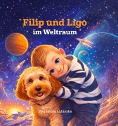 Cover-Bild zum Titel 'Filip und Ligo im Weltraum' von 'Magdalena Lubinska'