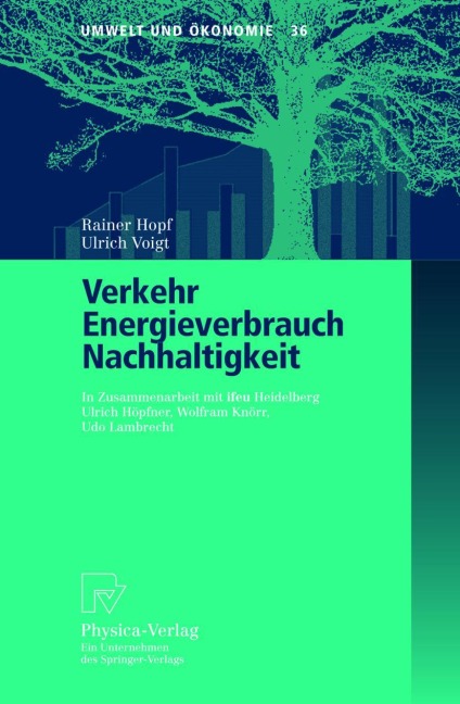 Verkehr, Energieverbrauch, Nachhaltigkeit - Ulrich Voigt, Rainer Hopf