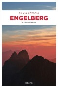 Cover-Bild zum Titel 'Engelberg' von 'Silvia Götschi'