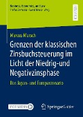 Cover-Bild zum Titel 'Grenzen der klassischen Zinsbuchsteuerung im Licht der Niedrig-und Negativzinsphase' von 'Marcus Mursch'