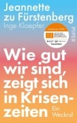 Cover-Bild zum Titel 'Wie gut wir sind, zeigt sich in Krisenzeiten' von 'Jeannette Zu Fürstenberg, Inge Kloepfer'