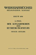 Der Aufgabenkreis des Betriebs-Ingenieurs - J. Paul