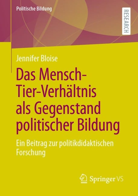 Das Mensch-Tier-Verhältnis als Gegenstand politischer Bildung - Jennifer Bloise