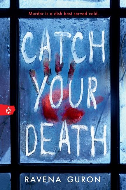 Catch Your Death - Ravena Guron
