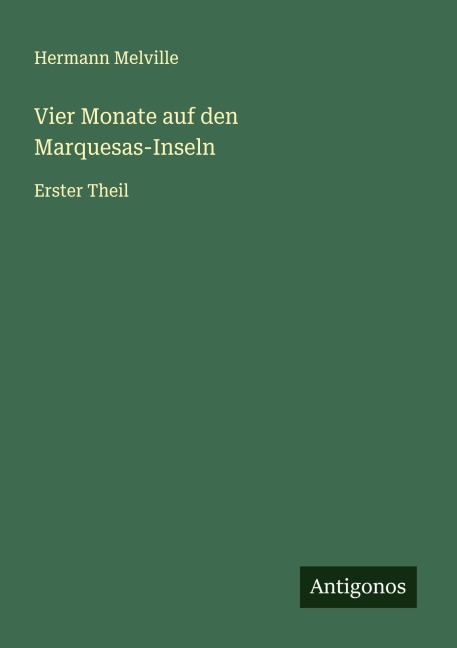 Vier Monate auf den Marquesas-Inseln - Hermann Melville