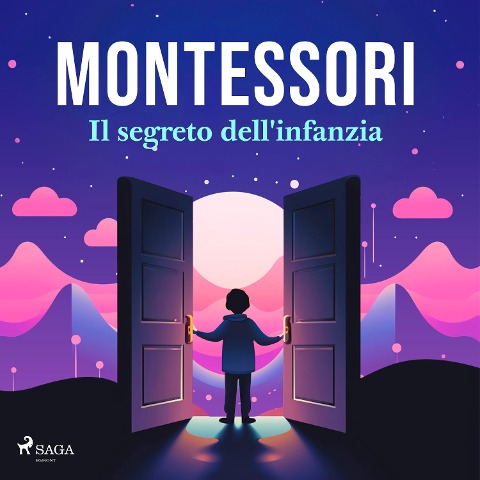 Il segreto dell'infanzia - Maria Montessori