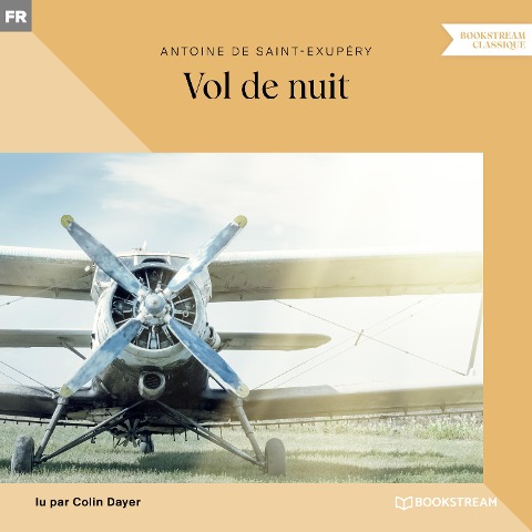 Vol de nuit - Antoine de Saint-Exupéry