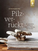 Cover-Bild zum Titel 'Pilzverrückt' von 'Lorraine & Jodie Caley'