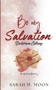 Cover-Bild zum Titel 'Be my Salvation' von 'Sarah M. Moon'