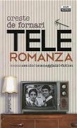 Cover-Bild zum Titel 'Teleromanza. Mezzo secolo di sceneggiati & fiction' von 'Oreste De Fornari'