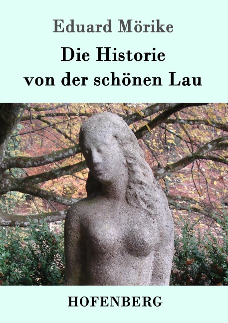 Die Historie von der schönen Lau - Eduard Mörike
