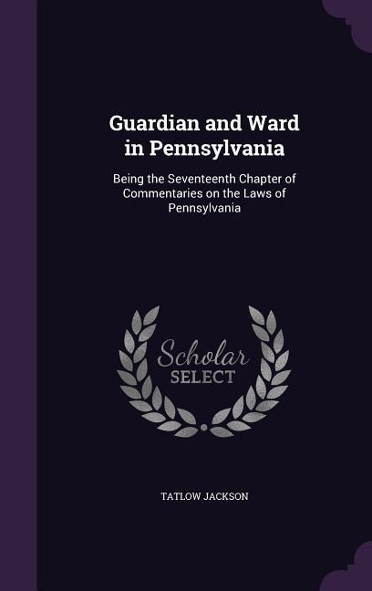 Guardian and Ward in Pennsylvania - Tatlow Jackson