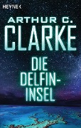 Cover-Bild zum Titel 'Die Delfininsel' von 'Arthur C. Clarke'