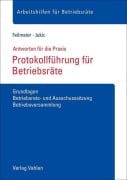 Cover-Bild zum Titel 'Protokollführung für Betriebsräte' von 'Daniel Feilmeier, Anton Jukic'