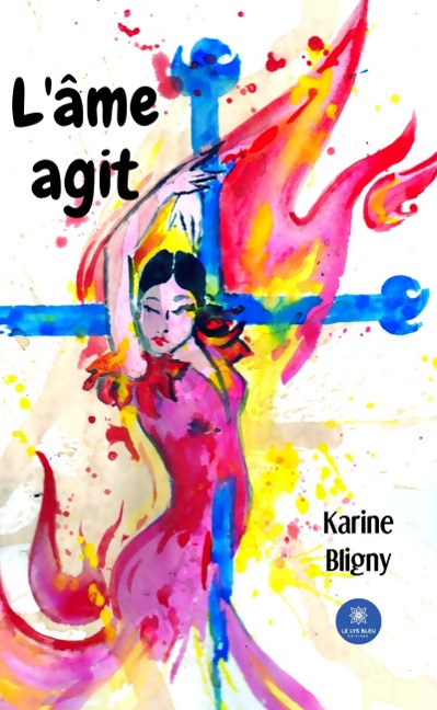L'âme agit - Karine Bligny