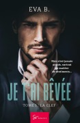 Cover-Bild zum Titel 'Je t'ai rêvée - Tome 1' von 'Eva B.'
