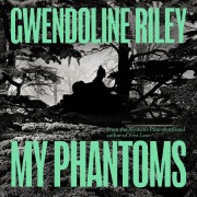 Cover-Bild zum Titel 'My Phantoms' von 'Gwendoline Riley'