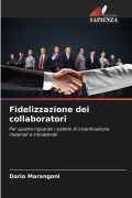 Cover-Bild zum Titel 'Fidelizzazione dei collaboratori' von 'Dario Marangoni'