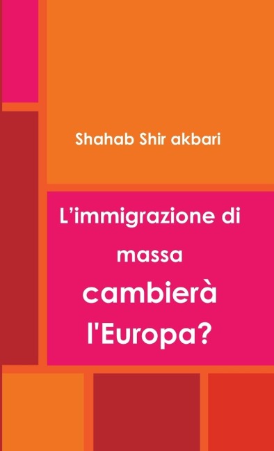 L'immigrazione di massa cambierà l'Europa? - Shahab Shir Akbari