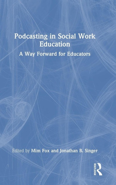 Podcasting in Social Work Education - 