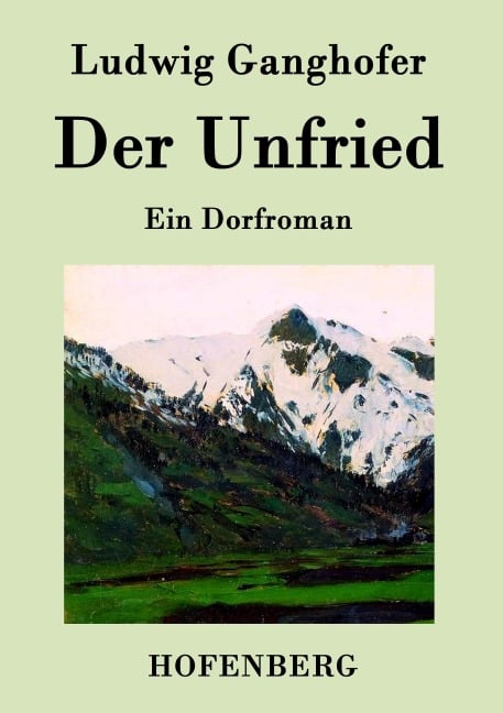 Der Unfried - Ludwig Ganghofer