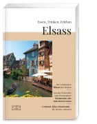 Cover-Bild zum Titel 'Essen, Trinken, Erleben - Elsass' von 'Natalie Lumpp, Frank Kämmer'