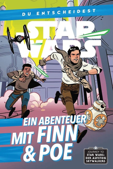 Star Wars: Du entscheidest: Ein Abenteuer mit Finn & Poe - Cavan Scott