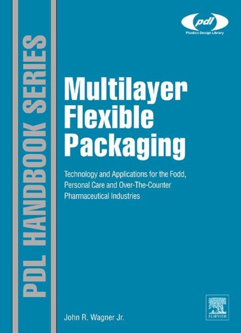 Multilayer Flexible Packaging - John R. Wagner Jr.