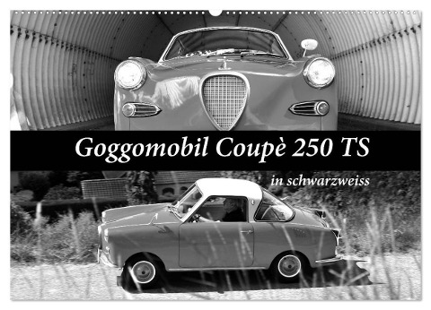 Goggomobil Coupè 250 TS in schwarzweiss (Wandkalender 2025 DIN A2 quer), CALVENDO Monatskalender - Ingo Laue