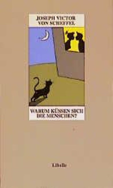 Warum küssen sich die Menschen? - Joseph Victor von Scheffel