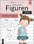 Cover-Bild zum Titel 'Supersüße Figuren zeichnen' von 'Anja Kaschte'