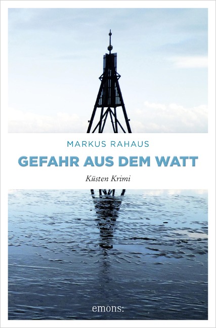 Gefahr aus dem Watt - Markus Rahaus