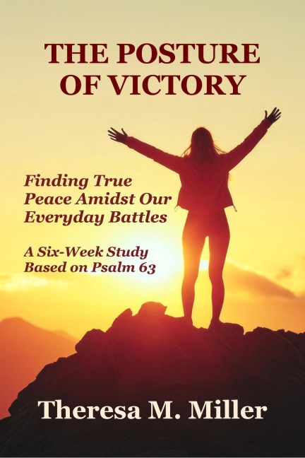 The Posture of Victory - Theresa M. Miller