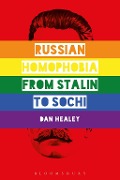 Cover-Bild zum Titel 'Russian Homophobia from Stalin to Sochi' von 'Dan Healey'