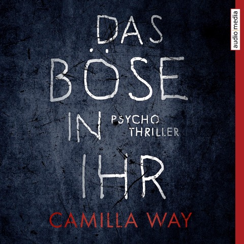 Das Böse in ihr - Camilla Way