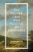 Cover-Bild zum Titel 'The Proper Care and Feeding of Shepherds' von 'Adam Mason'
