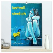 Cover-Bild zum Titel 'lustvoll - sinnlich rolf stocker (hochwertiger Premium Wandkalender 2026 DIN A2 hoch), Kunstdruck in Hochglanz' von 'Sto Sto'