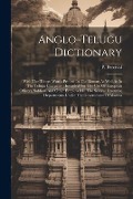 Cover-Bild zum Titel 'Anglo-telugu Dictionary: With The Telugu Words Printed In The Roman As Well As In The Telugu Character: Intended For The Use Of European Office' von 'P. Percival'