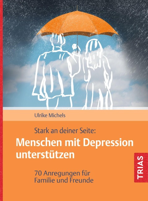 Stark an deiner Seite: Menschen mit Depression unterstützen - Ulrike Michels