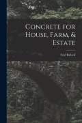 Cover-Bild zum Titel 'Concrete for House, Farm, & Estate' von 'Fred Ballard'