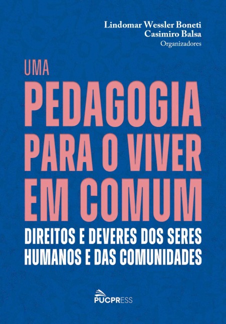 Uma pedagogia para o viver em comum - Lindomar Wessler Boneti, Casimiro Balsa