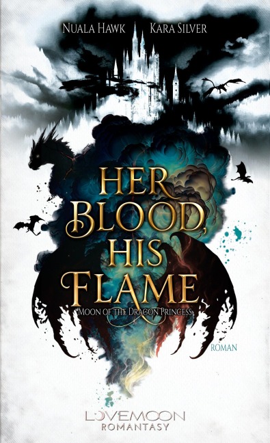 Her Blood, his Flame - Moon of the Dragon Princess - Nuala Hawk, Kara Silver