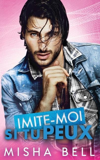 Imite-moi si tu peux - Misha Bell
